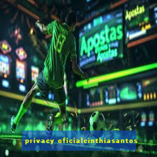 privacy oficialcinthiasantos